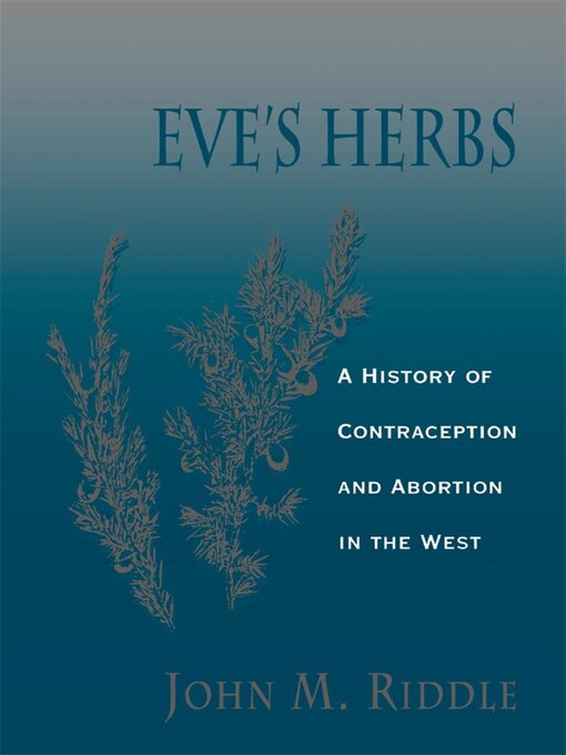 Title details for Eve's Herbs by John M. Riddle - Available